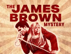 Five years ago, a circus singer called to say James Brown was murdered